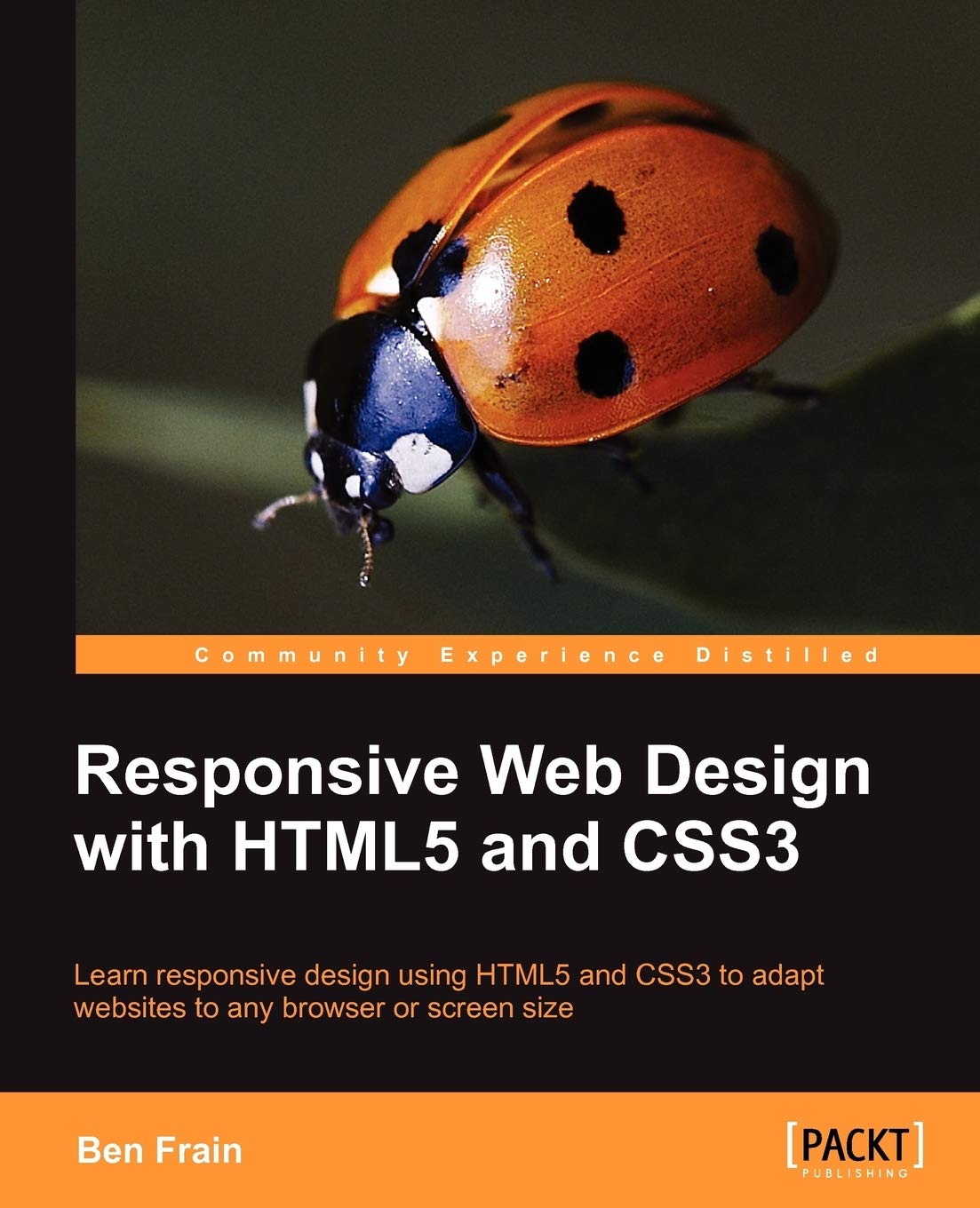 Responsive Web Design with HTML5 and CSS3: Ben Frain